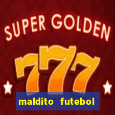 maldito futebol clube dublado download